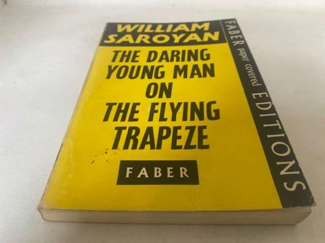 The Daring Young Man On The Flying Trapeze - William Saroyan