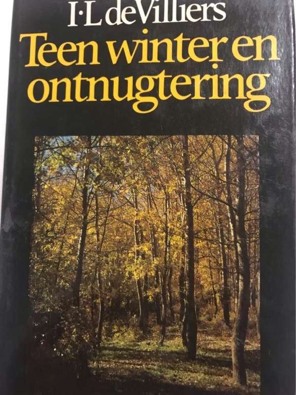 Teen Winter en Ontnugtering - I.L.De Villiers