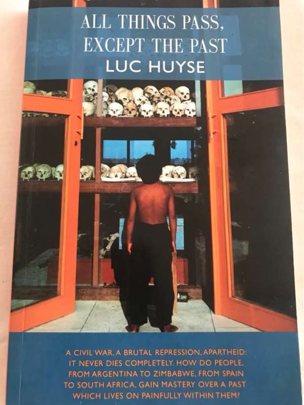 All Things Pass, Except the Past - Lucien Huyse