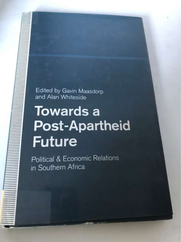 Towards a Post-Apartheid Future - Gavin Maasdorp
