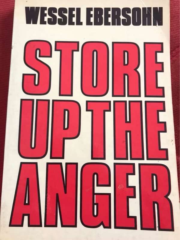 Store Up The Anger - Wessel Ebersohn