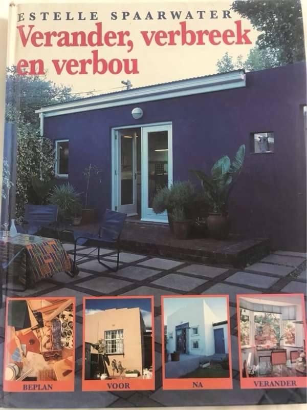 Verander, verbreek en verbou - Estelle Spaarwater