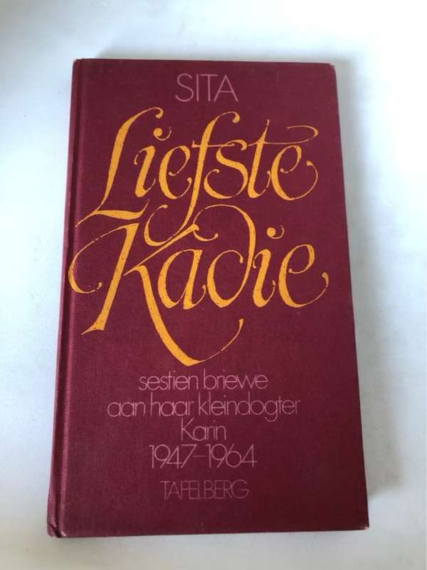 Liefste Kadie, Sestien briewe aan haar kleindogter Karin 1947-1964 - Sita
