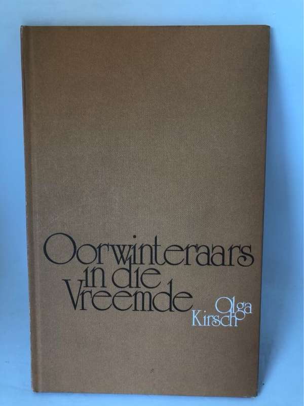 Oorwinteraars in die Vreemde - Olga Kirsch