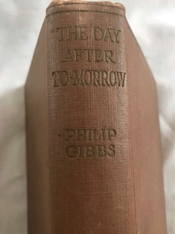 The Day After To-Morrow, What is going to happen to the world? - Philip Gibbs