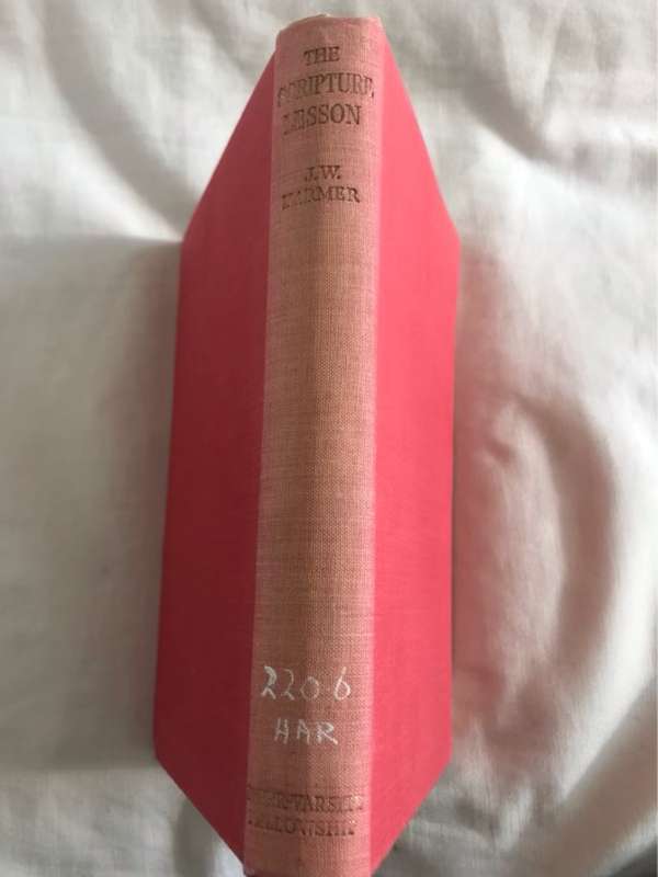 The Scripture Lesson, A Handbook to the Agreed Syllabuses - J.W.Harmer Ed.