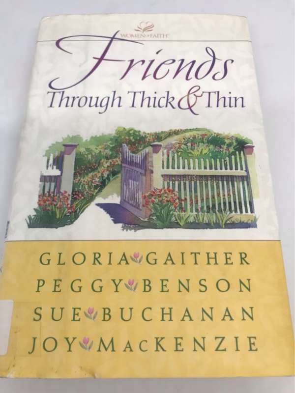 Friends Through Thick & Thin - Gloria Gaither, Joy MacKenzie, Peggy Benson, Sue Buchanan