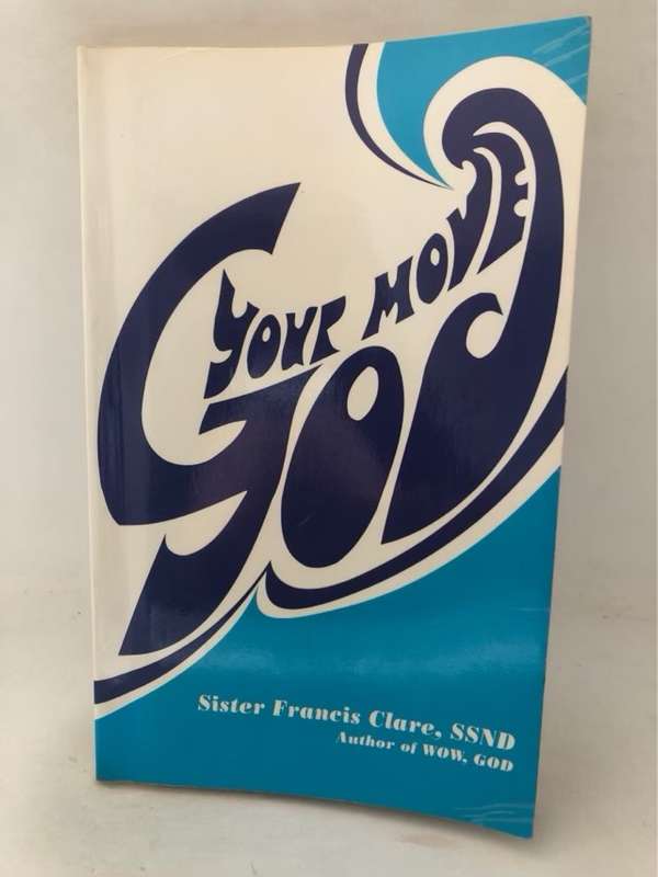 Your Move, God - Francis Clare