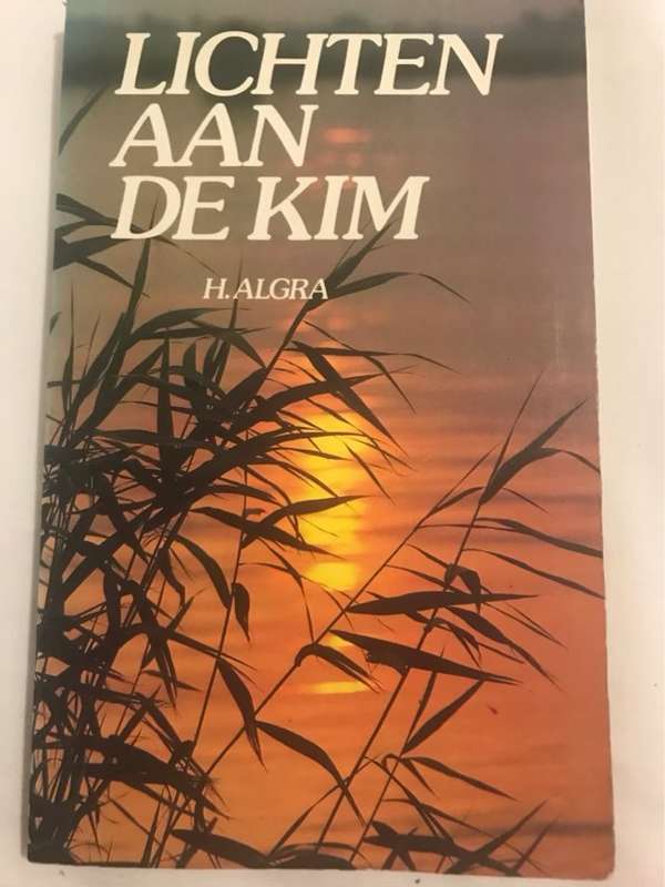 Lichten Aan De Kim - H.Algra