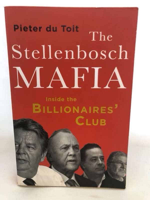 The Stellenbosch Mafia, Inside the Billionaire's Club - Pieter Du Toit