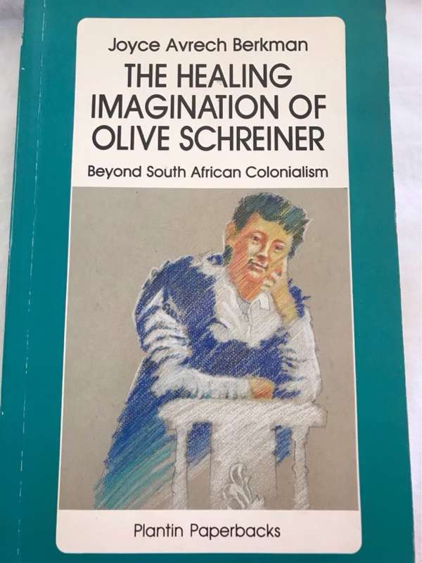 The Healing Imagination of Olive Schreiner - Joyce Avrech Berkman