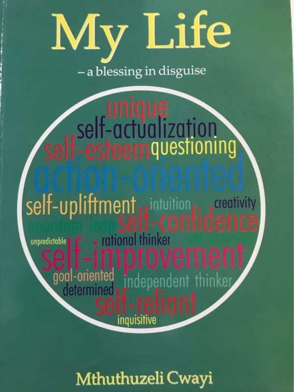 My life, A blessing in disguise - Mthuthuzeli Cwayi