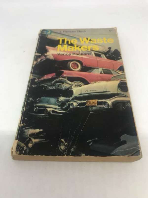 The Waste Makers - Vance Packard