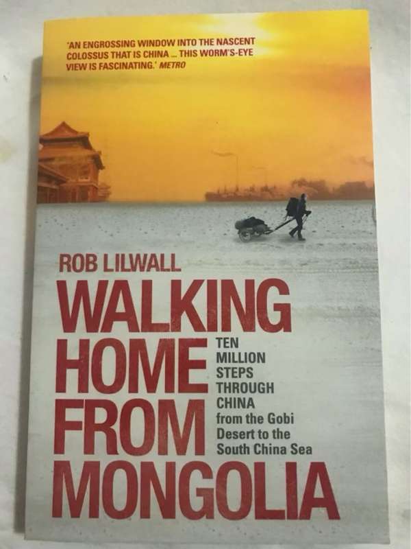 Walking Home From Mongolia - Rob Lilwall