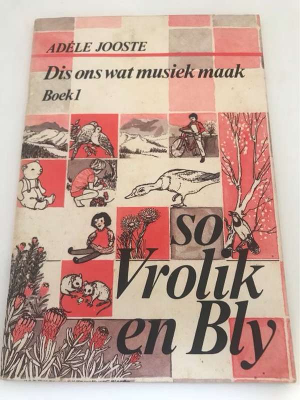 So Vrolik en Bly, Boek 1, Dis ons wat musiek maak - Adele Jooste