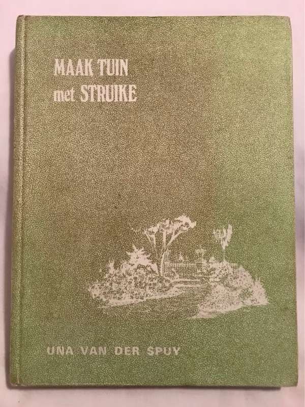 Maak Tuin met Struike - Una Van Der Spuy