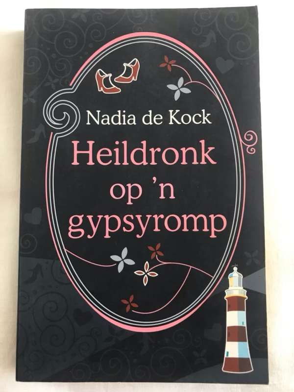 Heildronk op 'n gypsyromp - Nadia De Kock