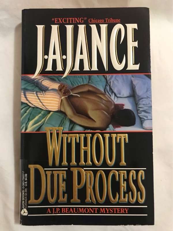 Without Due Process, a J.P. Beaumont mystery. - J. A. Jance
