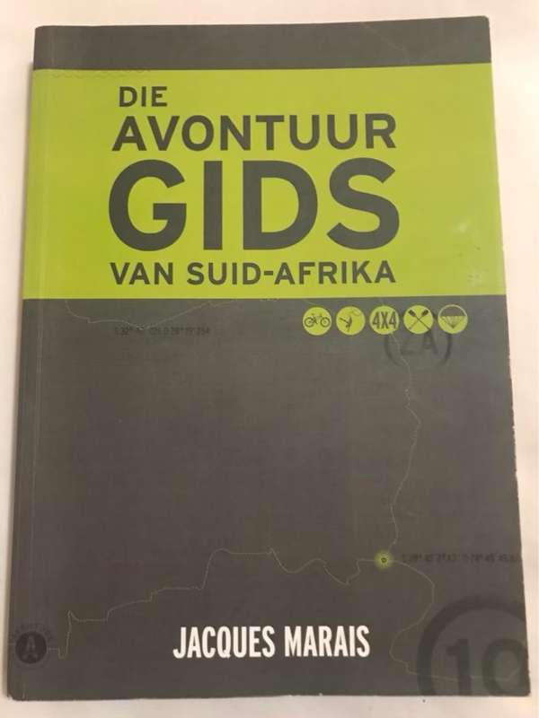 Die avontuur gids van Suid-Afrika - Jacques Marais