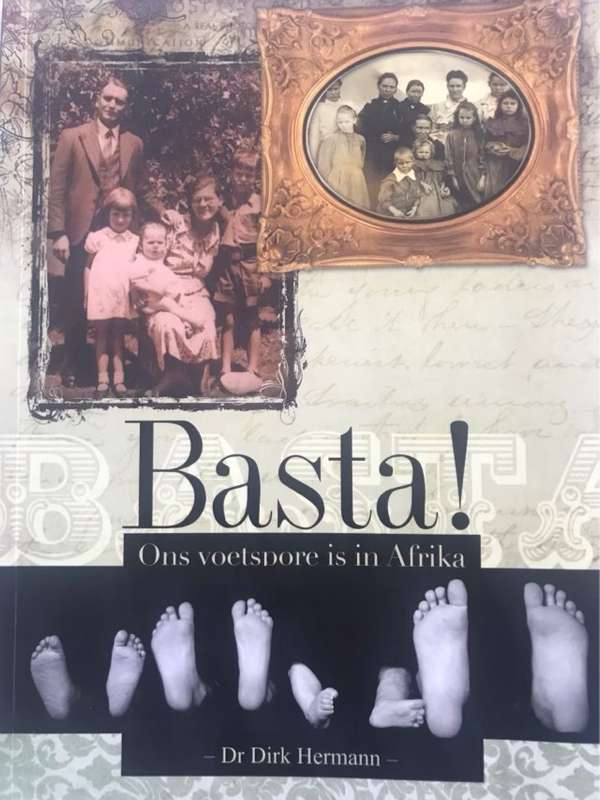 Basta!Ons Voetspore is in Afrika - Dr.Dirk Hermann