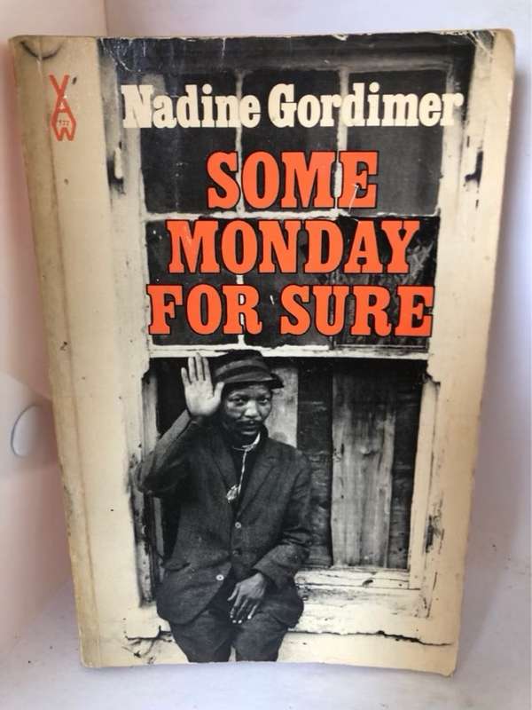 Some Monday For Sure - Nadine Gordimer