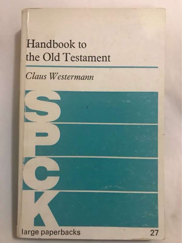 Handbook to the Old Testament - Claus Westermann