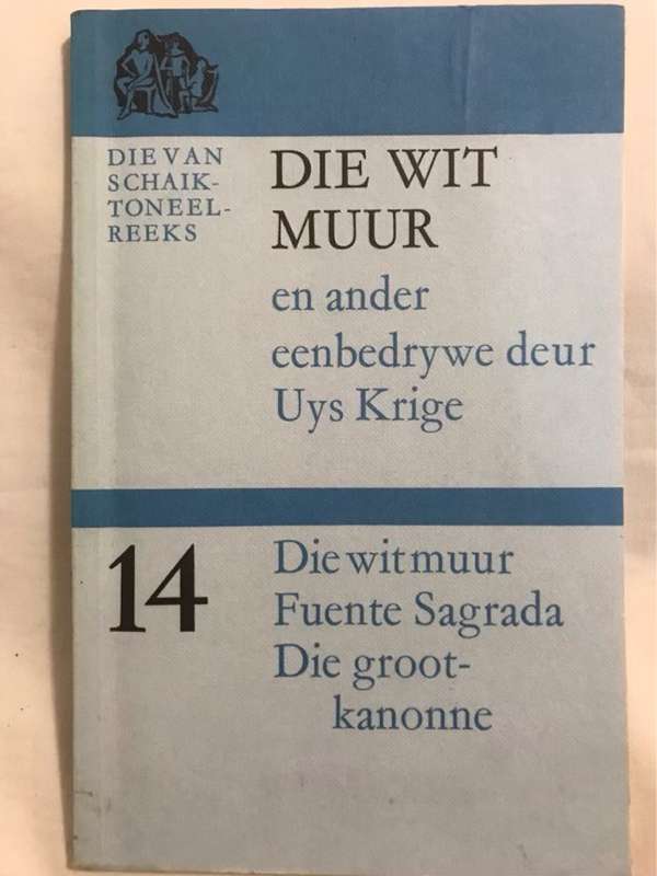 Die Wit Muur - Uys Krige