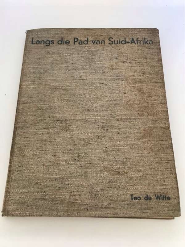 Langs die Pad van Suid-Afrika - Teo de Witte
