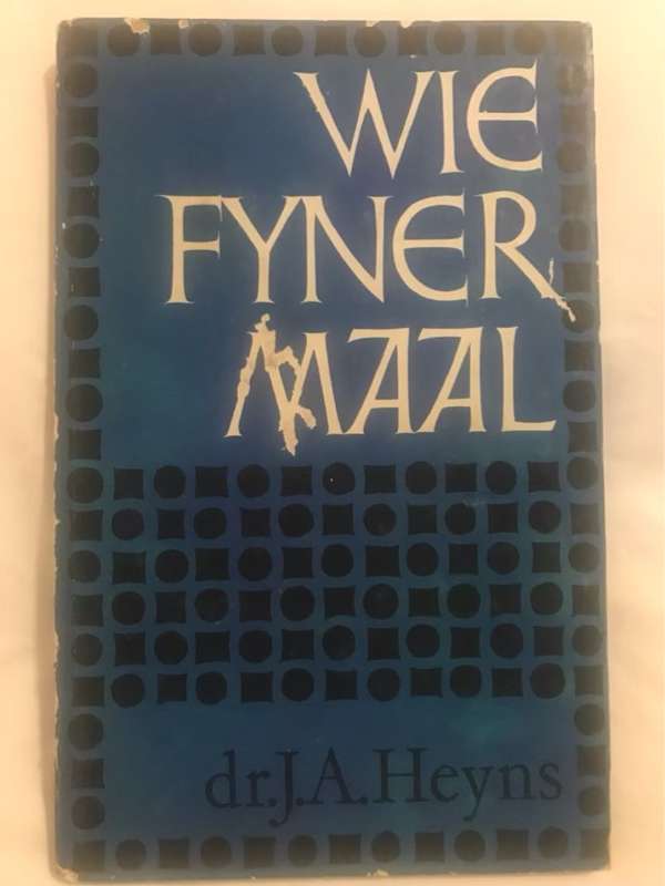 Wie Fyner Maal - J.A.Heyns
