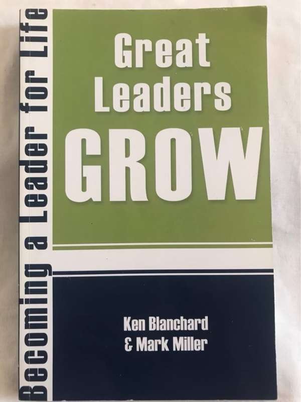 Great Leaders Grow - Ken Blanchard& Mark Miller