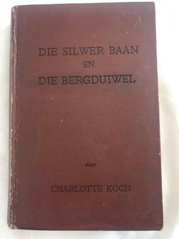 Die Silwer Baan en Die Bergduiwel - Charlotte Koch