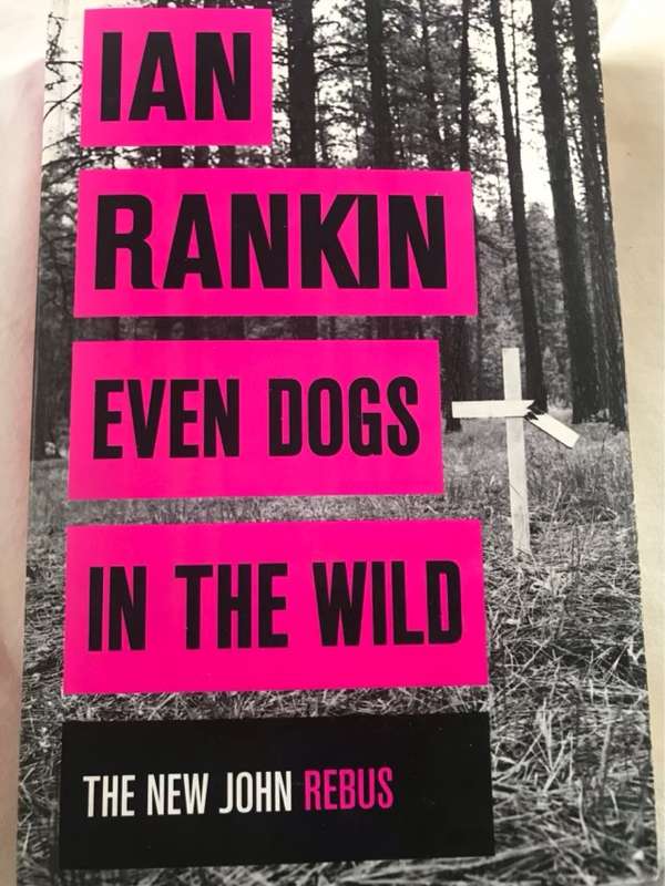 Even dogs in the wild - Ian Rankin