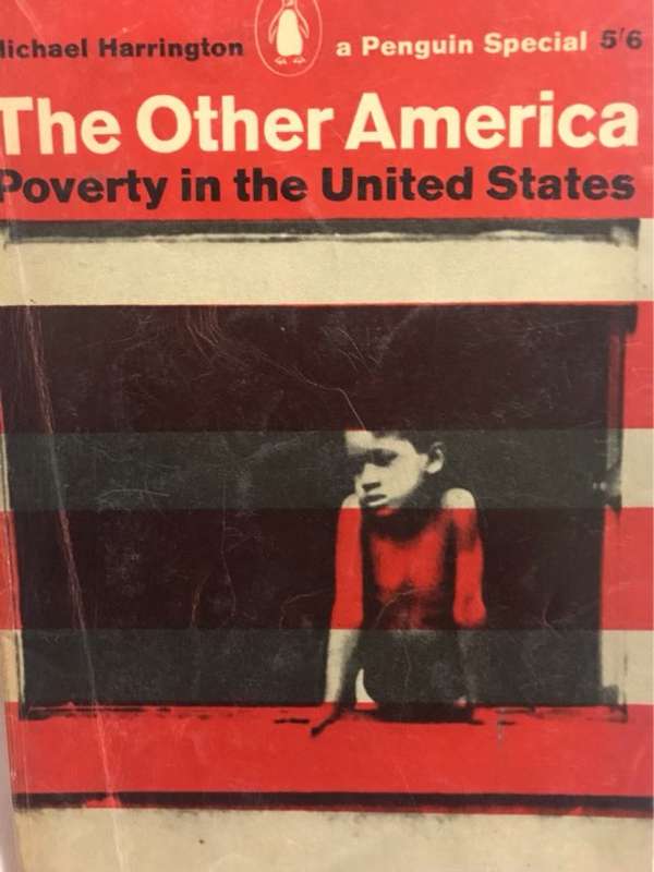 The Other America, Poverty in the United States - Michael Harrington