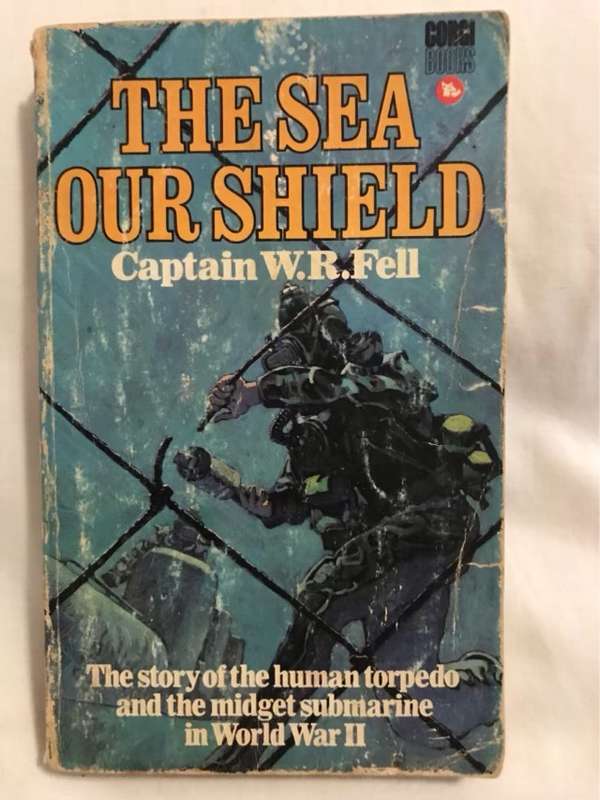The Sea Our Shield - W.R.Fell