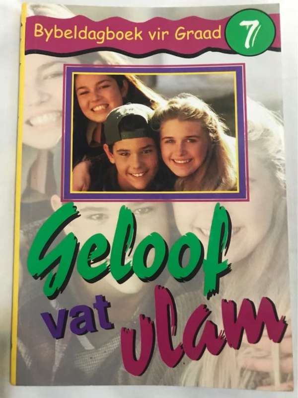 Geloof vat vlam, Bybeldagboek vir graad 7 - Willem en Hilde Liebenberg