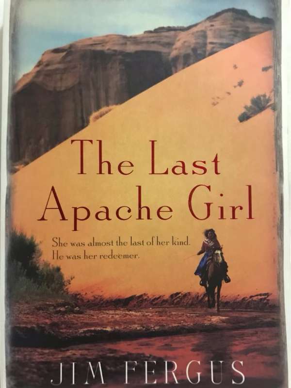 The Last Apache Girl - Jim Fergus