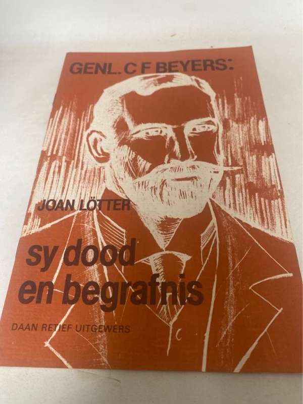 Genl.C.F.Beyers:Sy Dood En Begrafnis - Joan Lotter
