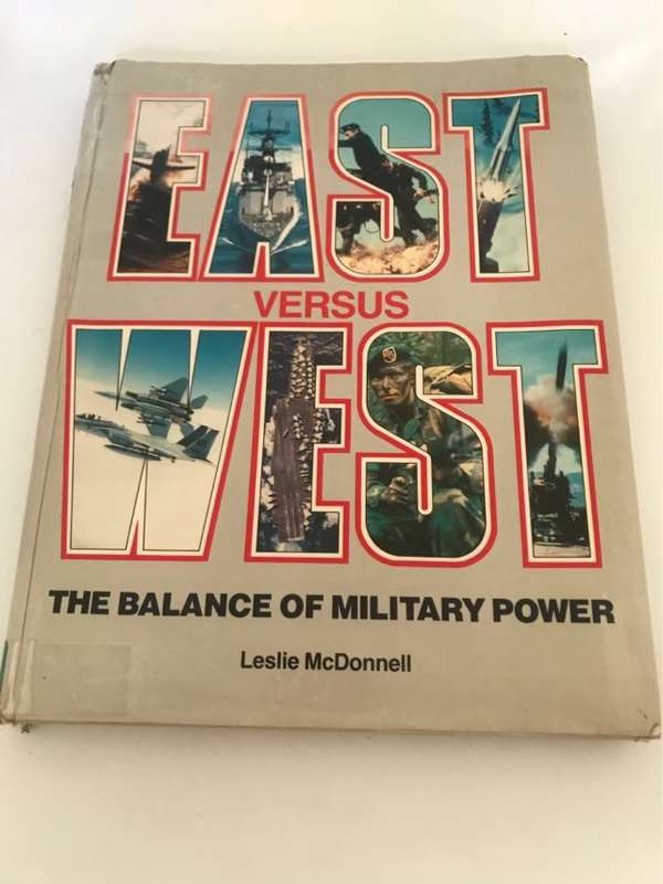 East Versus West, The Balance of Military Power - Leslie McDonnell