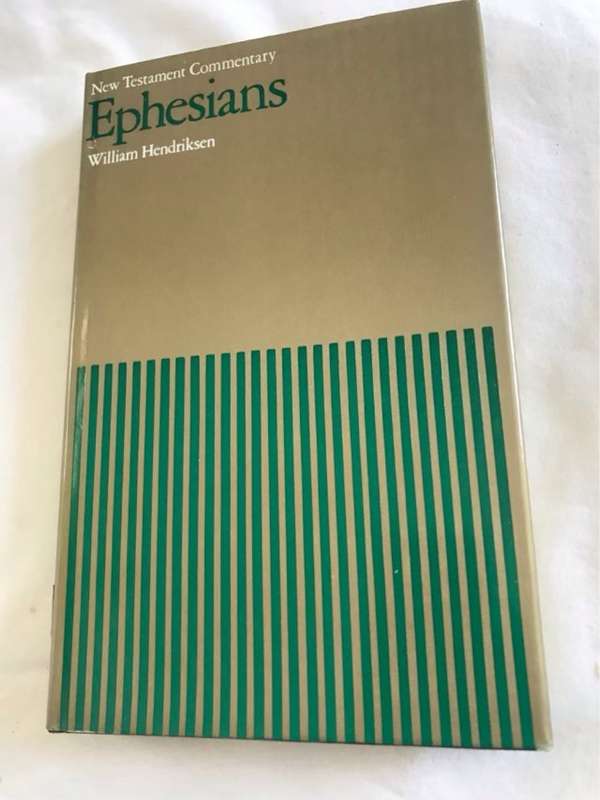 Ephesians, New Testament Commentary - William Hendriksen