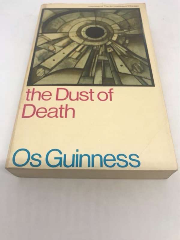 The Dust of Death - Os Guinness