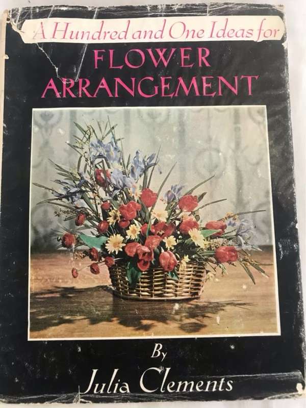 One Hundred and One Ideas for Flower Arrangement - Julia Clements