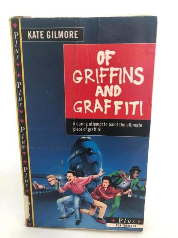Of Griffins and Graffiti (Plus) - Kate Gilmore