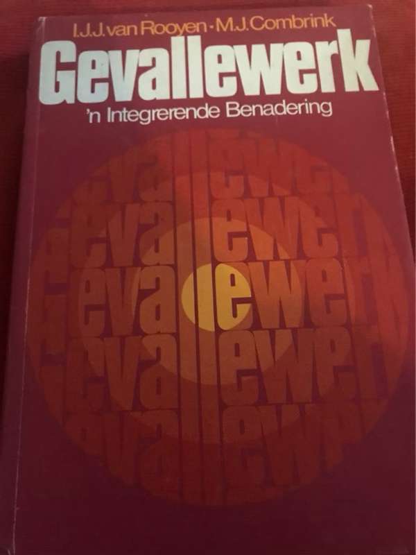 Gevallewerk, n Integrerende benadering - I.J.J. van Rooen en M.J. Combrink