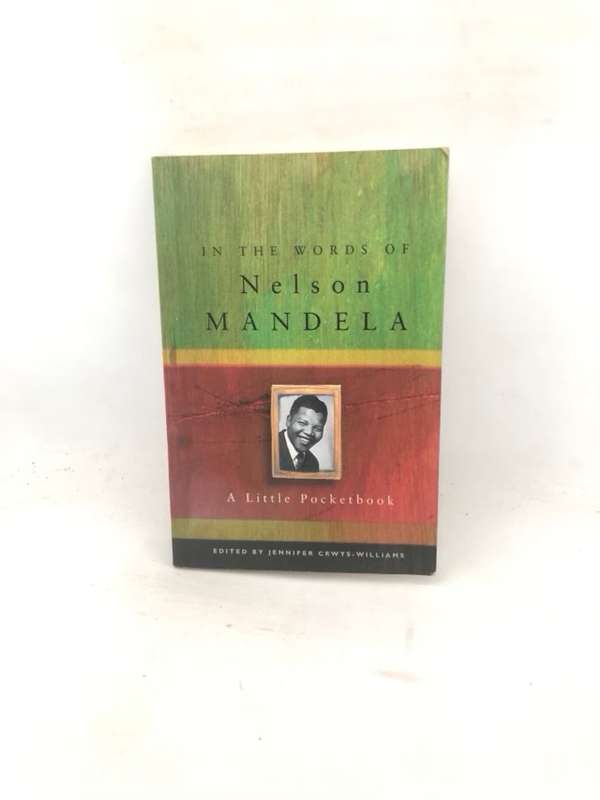 In the Words of Nelson Mandela, A Little Pocketbook - Nelson Mandela