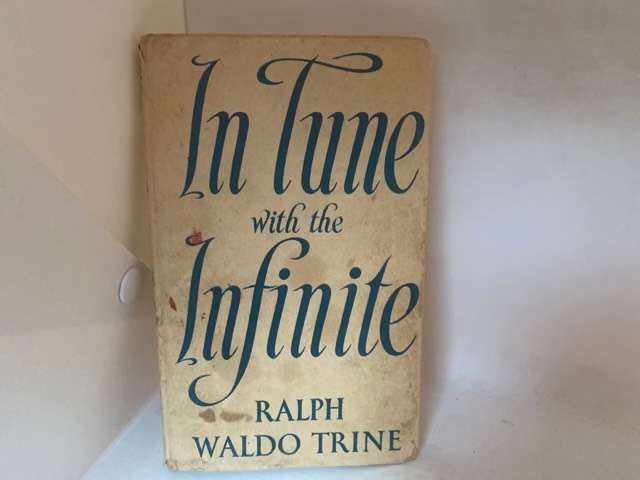In Tune With The Infinite - Ralph Waldo Trine