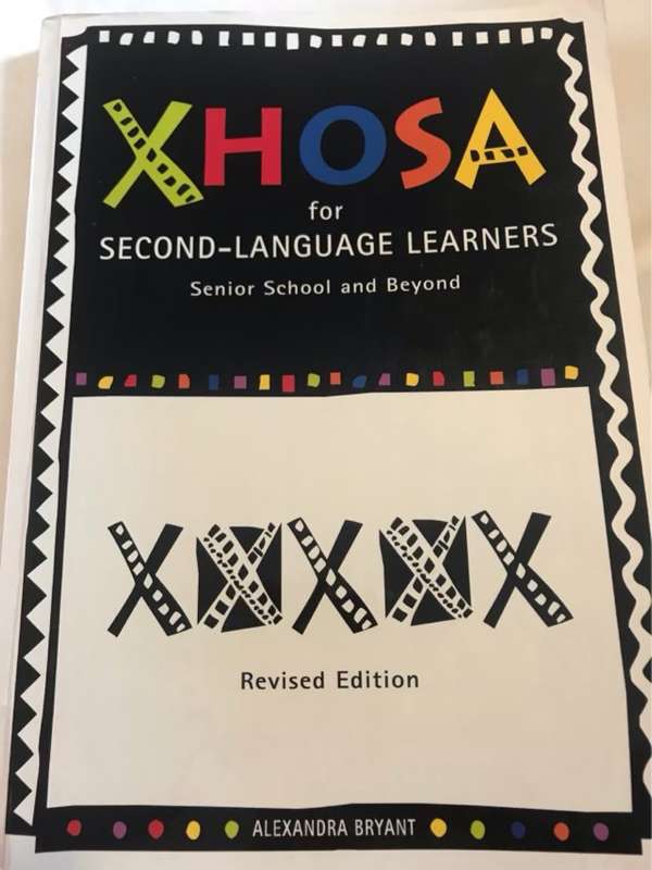 Xhosa for Second-language Learners, Senior High School and Beyond - Alexandra Bryant