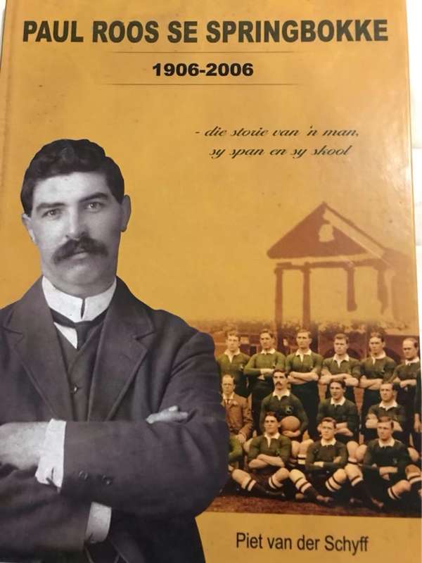 Paul Roos Se Springbokke 1906-2006 - Piet Van Der Schyff