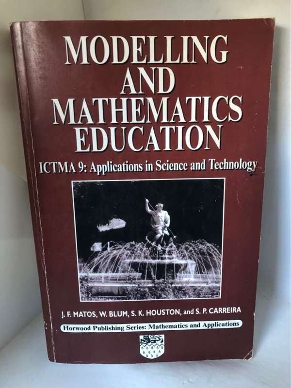 Modelling and Mathematics Education - J F Matos,S K Houston,S P Carreira,W Blum