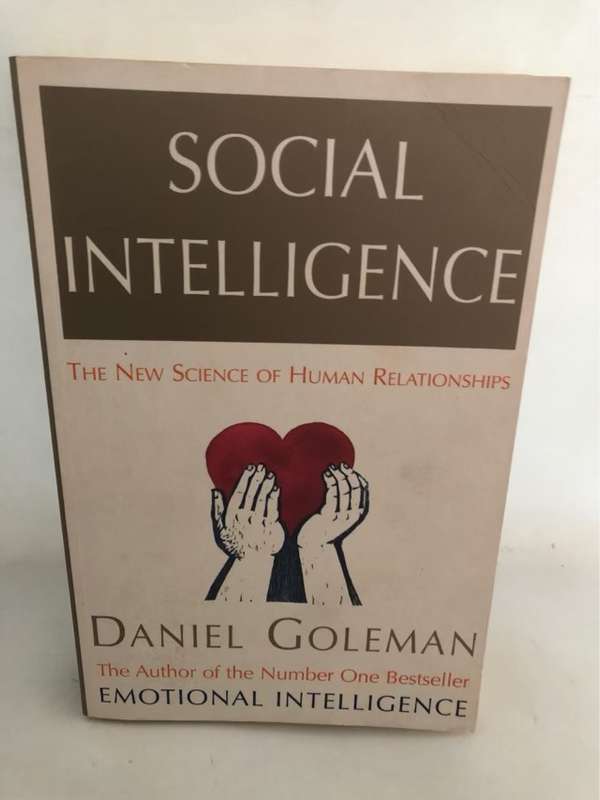 Social Intelligence, The New Science of Human Relationships - Daniel Goleman