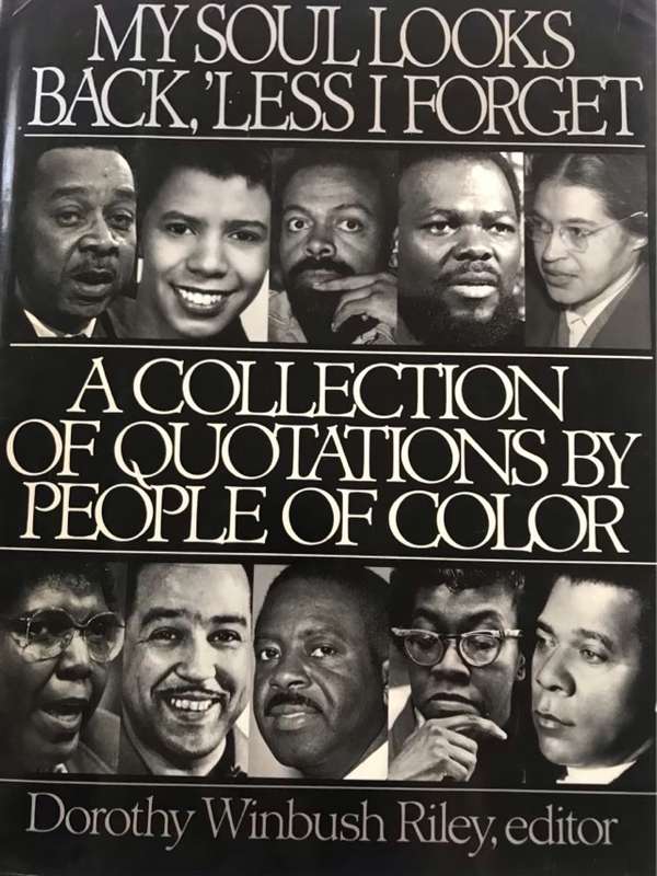 My Soul Looks Back, 'less I Forget - Dorothy Winbush Riley